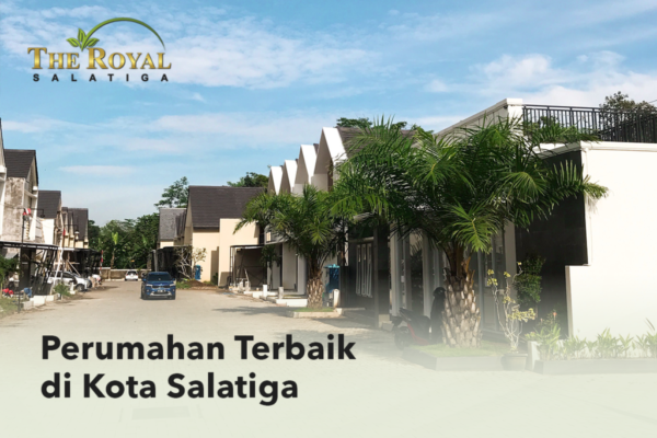 Perumahan Terbaik di Kota Salatiga