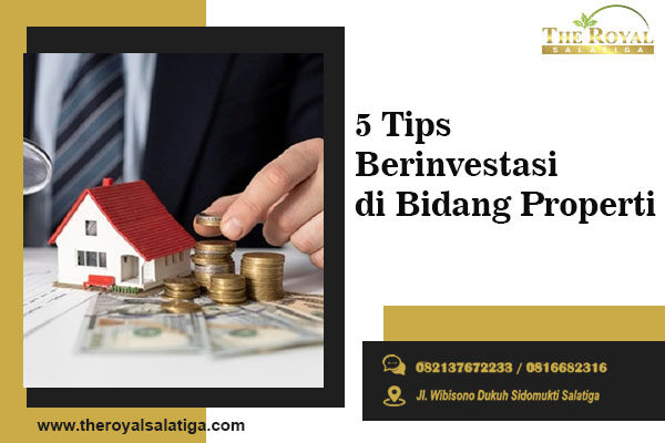 5 Tips Berinvestasi di Bidang Properti rev